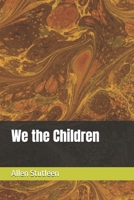 We the Children B0DFMHZHY1 Book Cover
