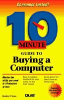 10 Minute Guide to Buying a Computer (10 Minute Guides) 1567615007 Book Cover