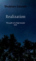 Realization: The path of a Yogi towards soul. B0F5Q85N4X Book Cover