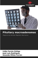 Pituitary macroadenomas: Diagnosis by Nuclear Magnetic Resonance. 6205859769 Book Cover