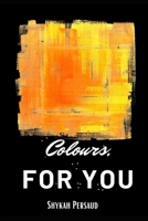 Colors, for You. B0CHKZ8539 Book Cover