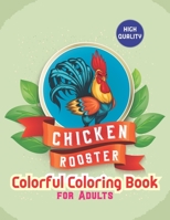 Chicken & rooster Colorful coloring book for adults: Creative Stress Relieving Adult Coloring B094T3Q7ZJ Book Cover