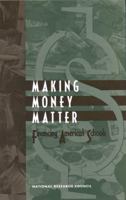 Making Money Matter: Financing America's Schools 0309065283 Book Cover