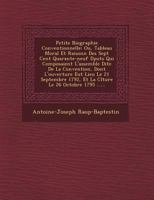 Petite Biographie Conventionnelle: Ou, Tableau Moral Et Raisonn� Des Sept Cent Quarante-Neuf D�put�s Qui Composaient L'Assembl�e Dite de la Convention, Dont L'Ouverture Eut Lieu Le 21 Septembre 1792,  1249486653 Book Cover