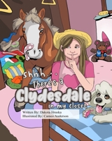 Shhh...There's a Clydesdale in my Closet B08QFCR77N Book Cover