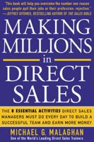 Making Millions in Direct Sales: The 8 Essential Activities Direct Sales Managers Must Do Every Day to Build a Successful Team and Earn More Money 0071451501 Book Cover