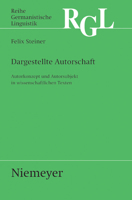Dargestellte Autorschaft: Autorkonzept Und Autorsubjekt In Wissenschaftlichen Texten (Reihe Germanistische Linguistik) (German Edition) 3484312823 Book Cover