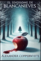 El síndrome de Blancanieves (Spanish Edition) B0DRY9CDLL Book Cover