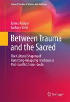 Movers of Momentary Madness in Post-Conflict Timor-Leste: A Culturally Shaped Dissociative Model of Psychosis 3319796259 Book Cover