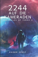 2244 Auf die Kameraden: Chronicles of Terra 3 B09PMBF69Z Book Cover