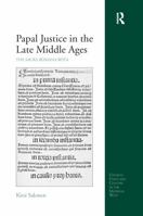 Papal Justice in the Late Middle Ages: The Sacra Romana Rota 0367596792 Book Cover