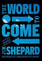 The World to Come 0525432310 Book Cover