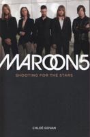 Maroon 5: Shooting for the Star 1783050438 Book Cover