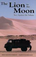 The Lion in the Moon: Two Against the Sahara 1568250061 Book Cover