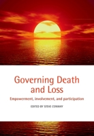 Governing Death and Loss: Empowerment, Involvement and Participation 0199586179 Book Cover