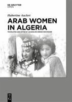 Arab Women in Algeria 3110410214 Book Cover