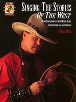 Singing The Stories Of The West CD Package 1574240277 Book Cover