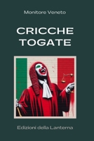 Cricche Togate (Italian Edition) 1326871072 Book Cover