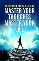 MASTER YOUR THOUGHTS MASTER YOUR LIFE [Paperback] [Jan 01, 2016] NA 9385492853 Book Cover