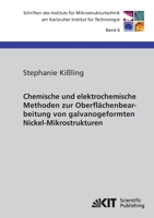 Chemische und elektrochemische Methoden zur Oberflächenbearbeitung von galvanogeformten Nickel-Mikrostrukturen 3866445482 Book Cover