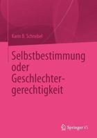 Selbstbestimmung Oder Geschlechtergerechtigkeit 3658042087 Book Cover