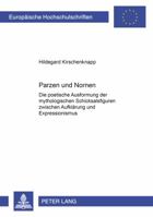 Parzen Und Nornen: Die Poetische Ausformung Der Mythologischen Schicksalsfiguren Zwischen Aufklaerung Und Expressionismus 363136024X Book Cover