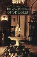 The Grand Hotels of St. Louis 0738539740 Book Cover