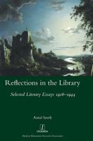 Reflections in the Library: Selected Literary Essays 1926-1944 1781884625 Book Cover