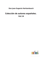 Colección de autores españoles.: Vol.14 3752483830 Book Cover