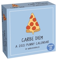 A 2021 Punny Day-to-Day Calendar by @rockdoodles: Carbe Diem 1524858064 Book Cover