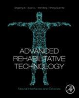 Advanced Rehabilitative Technology: Neural Interfaces and Devices 0128145978 Book Cover