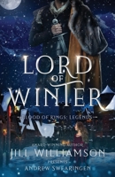 Lord of Winter (Blood of Kings: Legends) 1963372603 Book Cover
