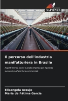 Il percorso dell'industria manifatturiera in Brasile 6209099254 Book Cover