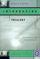 Introducing Thealogy: Discourse on the Goddess (Feminist Theology Series) 0829813799 Book Cover