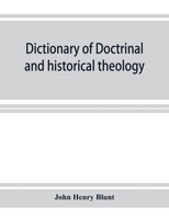 Dictionary of Doctrinal and Historical Theology 1016425783 Book Cover