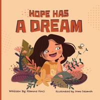 Hope Has a Dream: An Empowering Picture Book to Help Children Say No to Racism 180068827X Book Cover