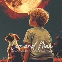 Leo and Max The Adventures of Total Solar Eclipse B0CWCFLV53 Book Cover