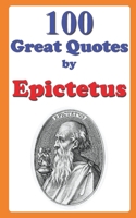 100 Great Quotes by Epictetus B0CSCT6S8C Book Cover