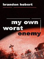 My Own Worst Enemy 1594148279 Book Cover