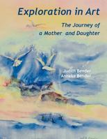 Exploration in Art: Journey of a Mother and Daughter 9768142278 Book Cover