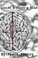 Inside a Whore's Mind 1722917458 Book Cover