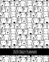 2020 Daily Planner: Black & white dogs; January 1, 2020 - December 31, 2020; 8 x 10 1676463127 Book Cover