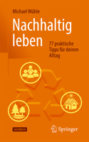 Nachhaltig Leben: 77 Praktische Tipps Für Deinen Alltag 3662705303 Book Cover