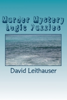 Murder Mystery Logic Puzzles 1517135575 Book Cover