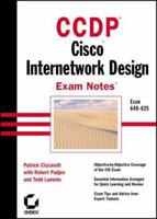 CCDP: Cisco Internetwork Design Exam Notes 0782126405 Book Cover