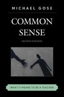 Common Sense: What It Means to Be a Teacher 1475807589 Book Cover
