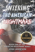 Entering the American Nightmare: Book One of The American Nightmare Series B0DVR4CL8F Book Cover