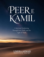 Peer e Kamil: A Spiritual Awakening through Love, Faith, and the Light of Truth B0FH4J319R Book Cover