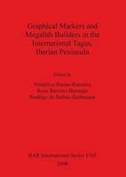 Graphical Markers and Megalith Builders in the International Tagus, Iberian Peninsula (Bar International) 140730254X Book Cover