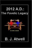 2012 A.D.: The Pavelic Legacy 0615144926 Book Cover